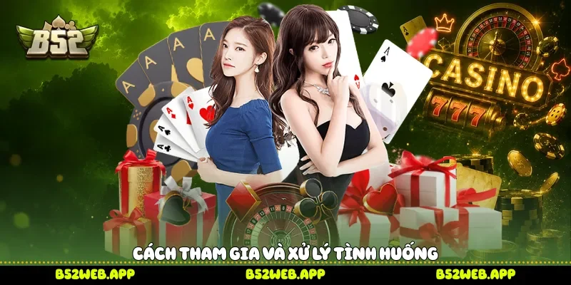 Cách tham gia và xử lý tình huống